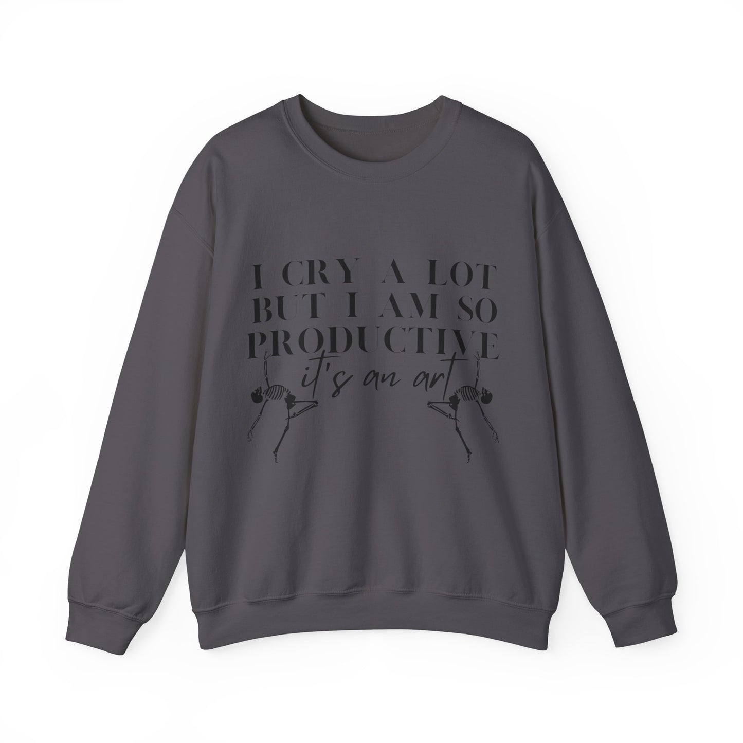 I Cry A Lot But I Am Productive Music Lyric Sweatshirt