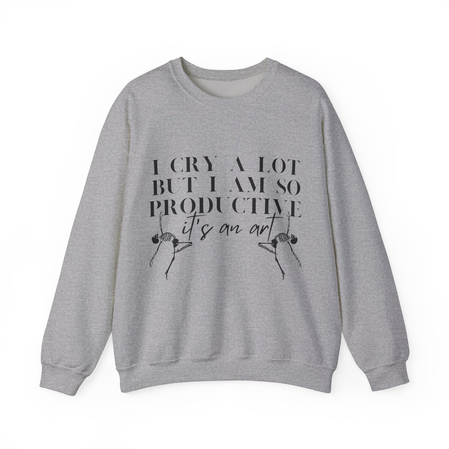 I Cry A Lot But I Am Productive Music Lyric Sweatshirt