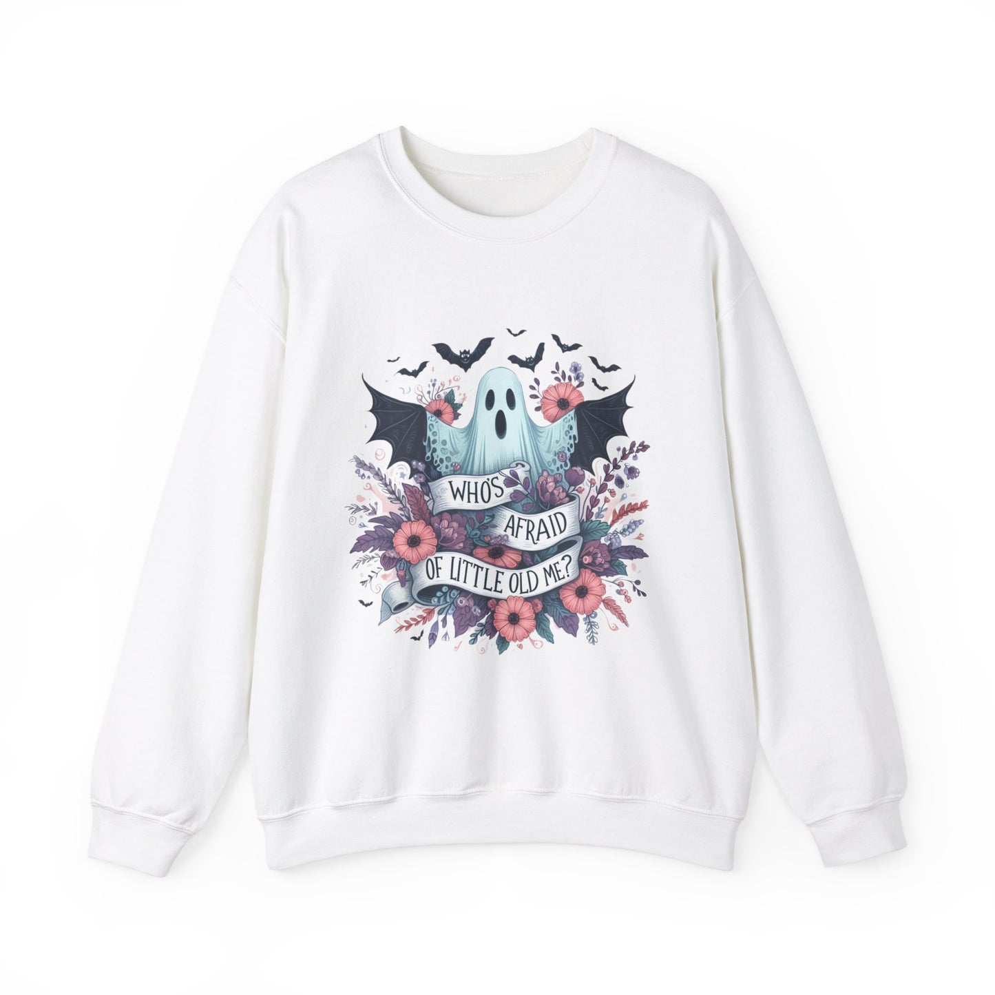 Who's Afraid Of Little Old Me Ghost Sweatshirt