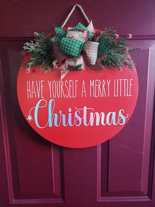 Have Yourself A Merry Little Christmas Door Hanger