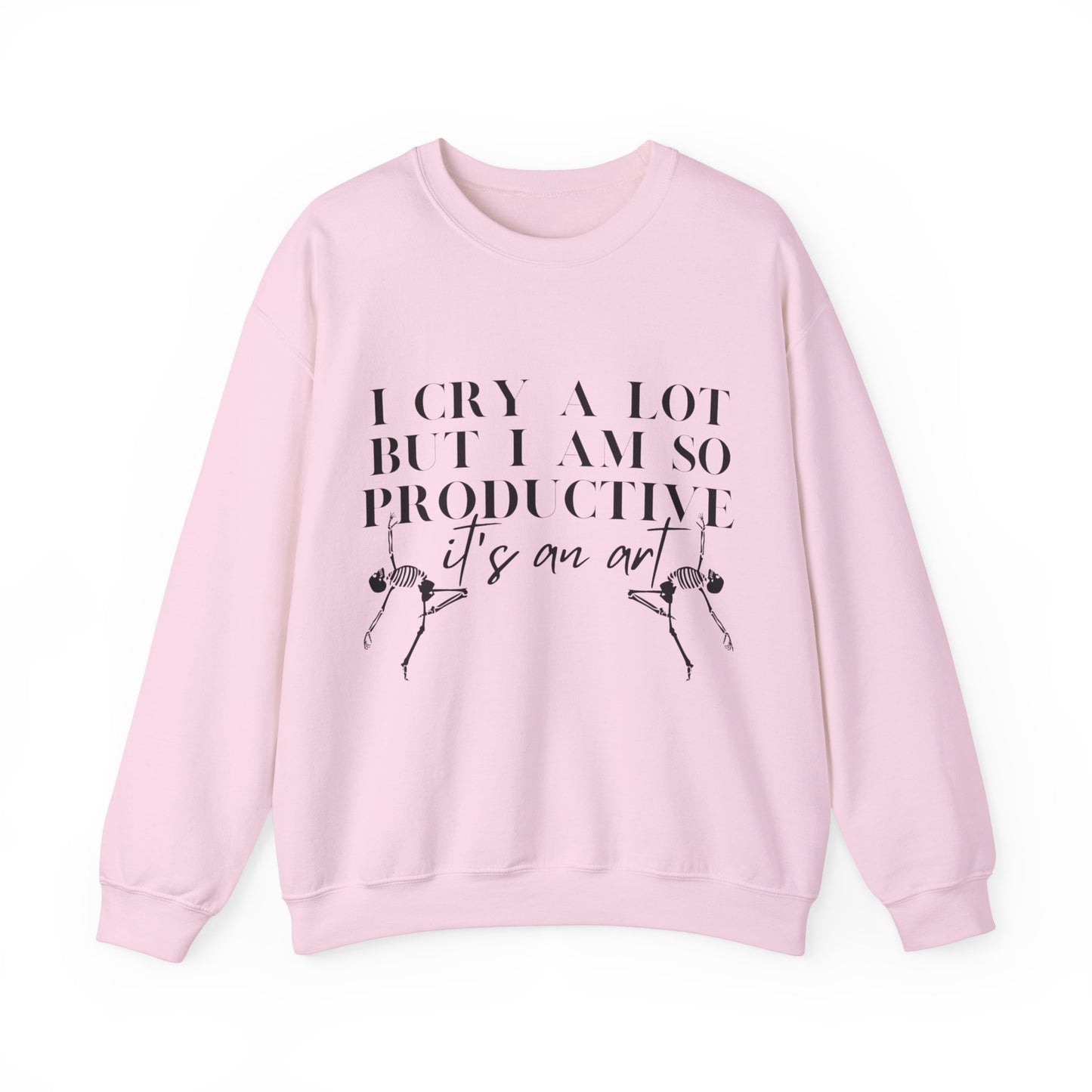 I Cry A Lot But I Am Productive Music Lyric Sweatshirt