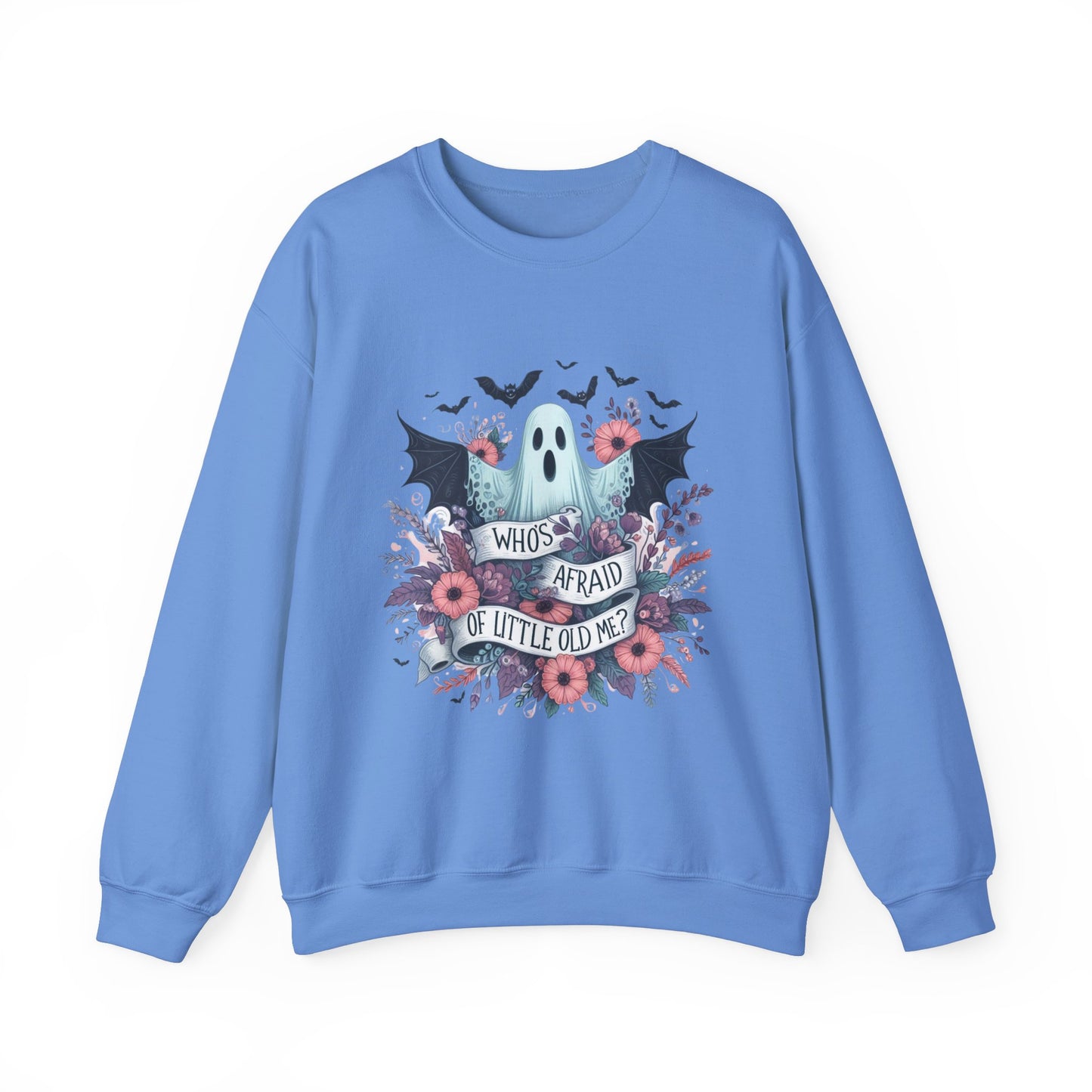 Who's Afraid Of Little Old Me Ghost Sweatshirt