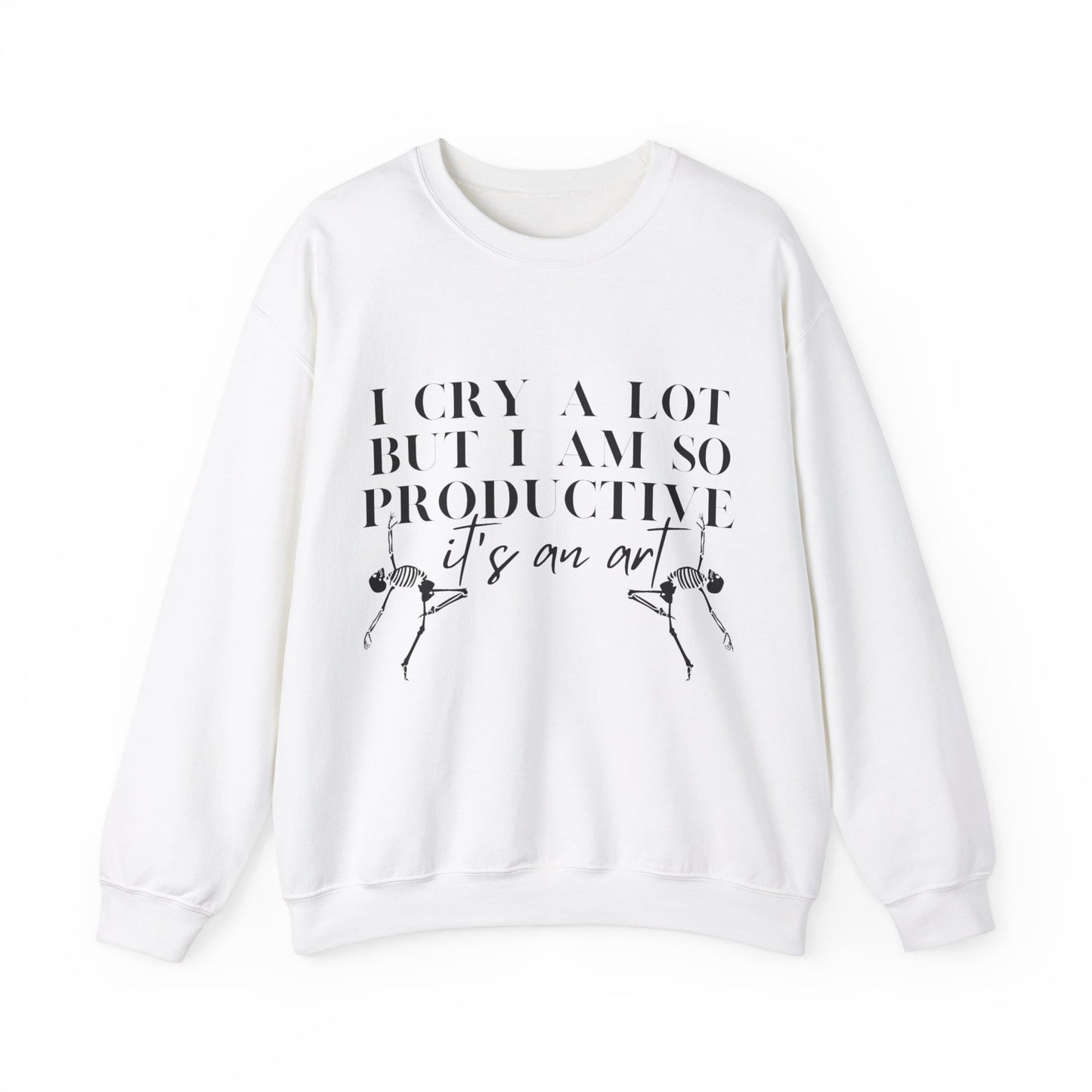 I Cry A Lot But I Am Productive Music Lyric Sweatshirt