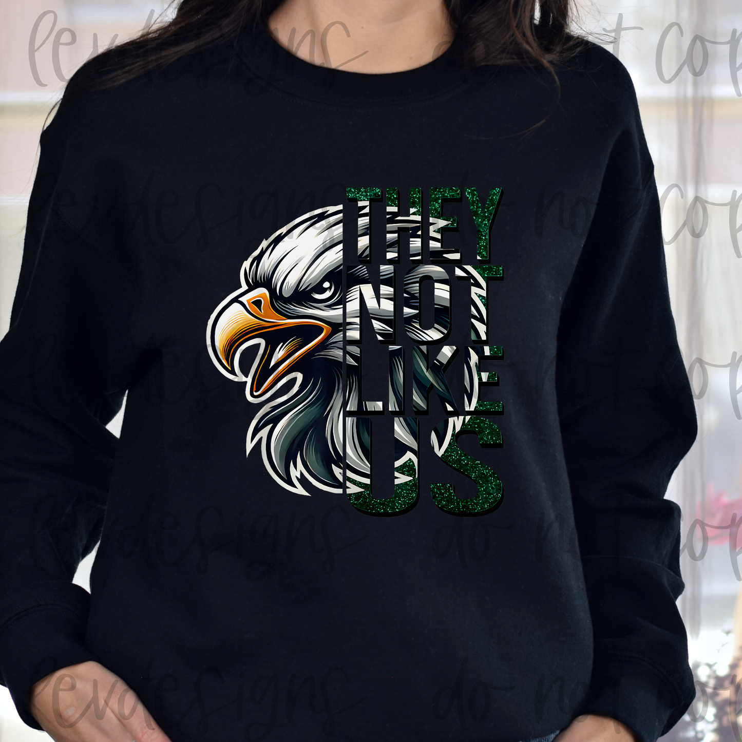 Eagles They Not Like Us Crewneck Sweatshirt