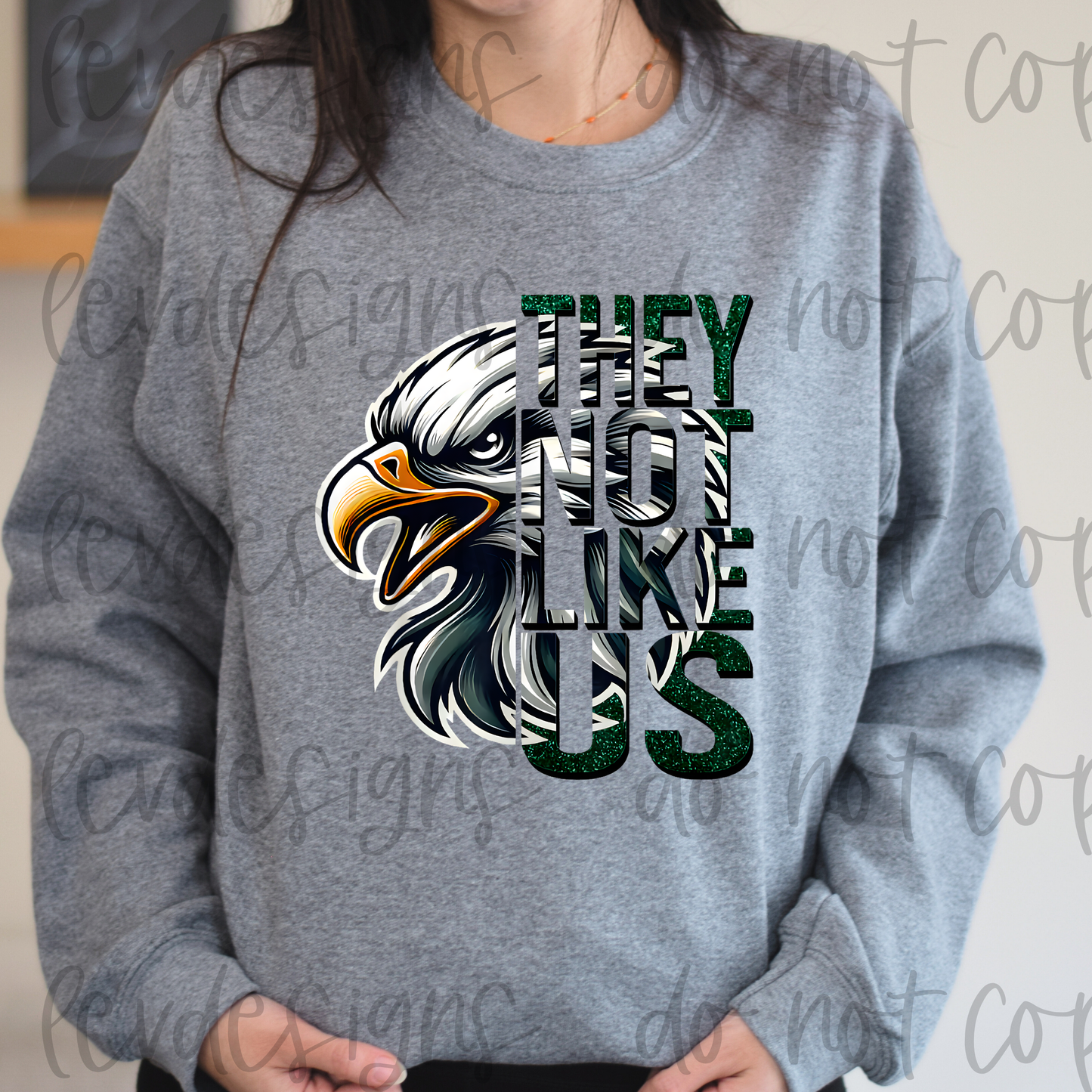 Eagles They Not Like Us Crewneck Sweatshirt