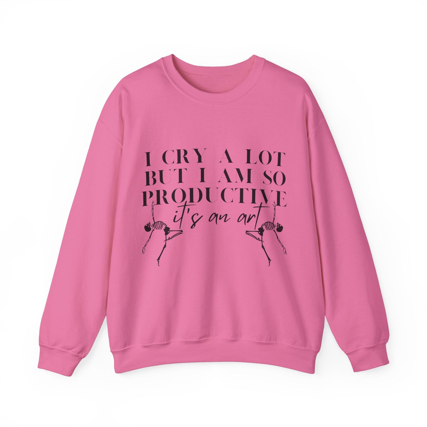 I Cry A Lot But I Am Productive Music Lyric Sweatshirt