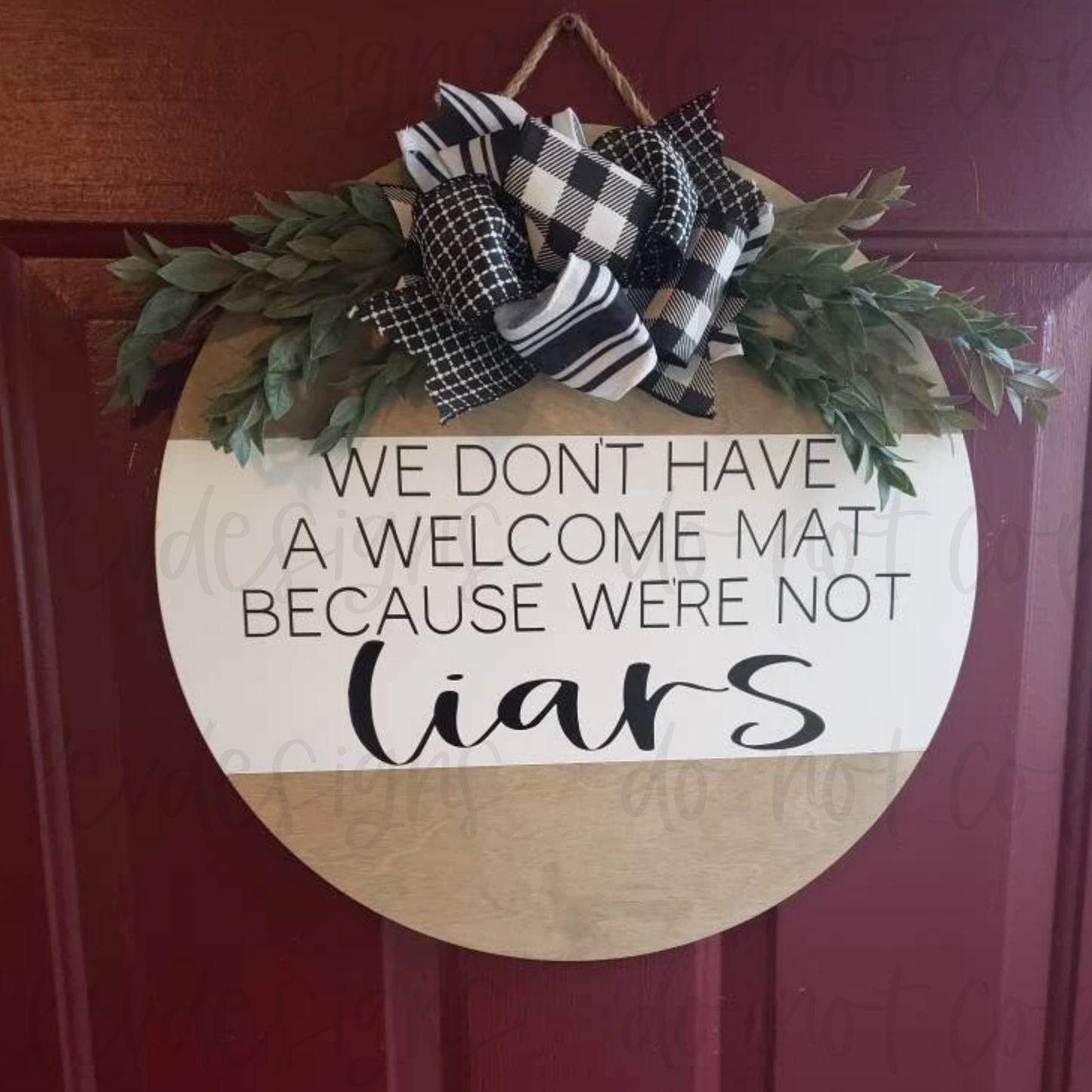 We Don't Have A Welcome Mat Because We're Not Liars Door Sign