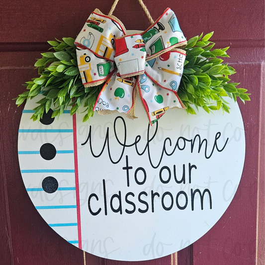 Welcome To Our Classroom Door Sign